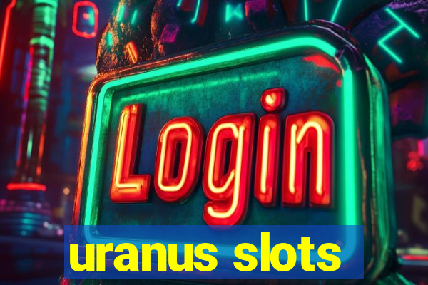 uranus slots